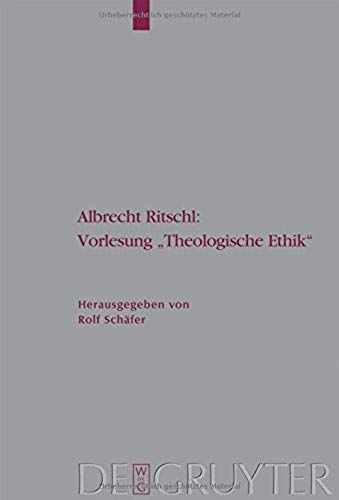 Albrecht Ritschl: Vorlesung "Theologische Ethik