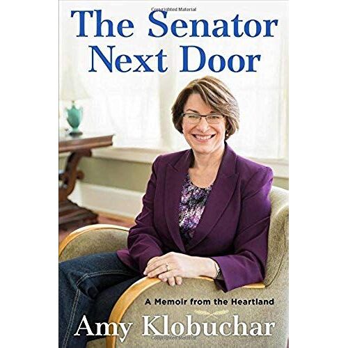 The Senator Next Door: A Memoir From The Heartland