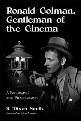 Ronald Colman: Gentleman Of The Cinema (Mcfarland Classics)