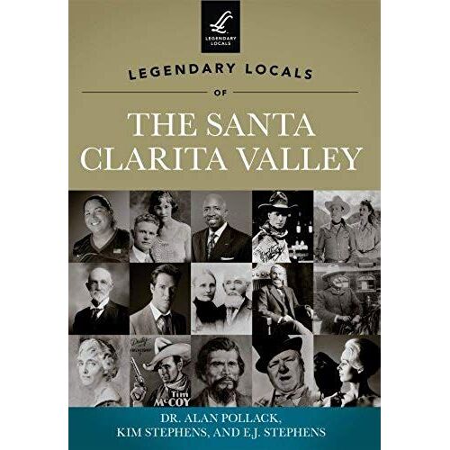 Legendary Locals Of The Santa Clarita Valley, California