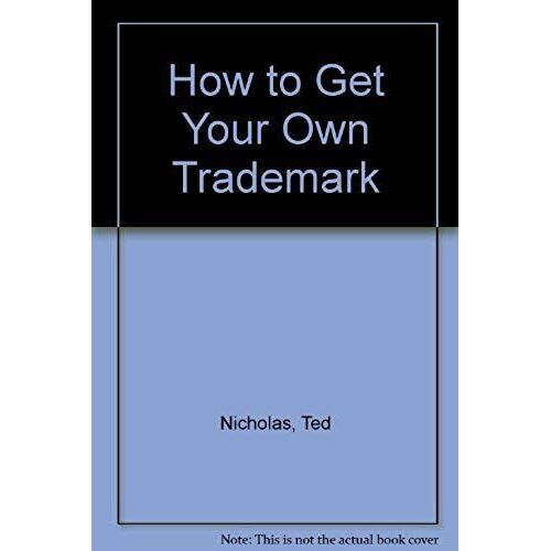 How To Get Your Own Trademark