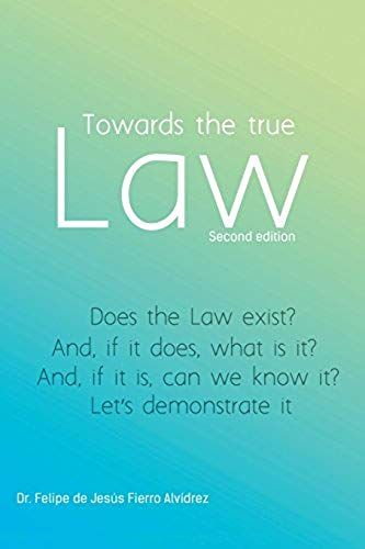 Towards The True Law