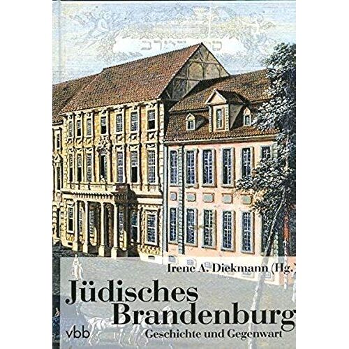 Jüdisches Brandenburg: Geschichte Und Gegenwart