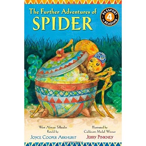 The Further Adventures Of Spider: West African Folktales (Passport To Reading Level 4)