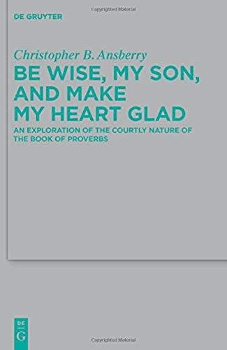 Be Wise, My Son, And Make My Heart Glad