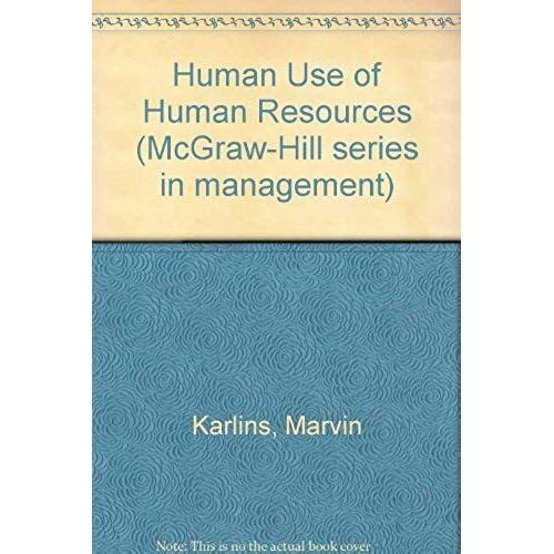 Human Use Of Human Resources