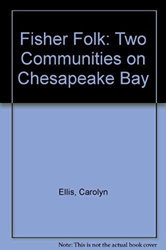 Fisher Folk: Two Communities On Chesapeake Bay