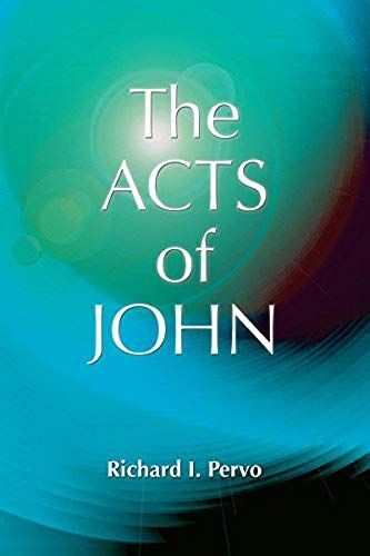 The Acts Of John (Early Christian Apocrypha)