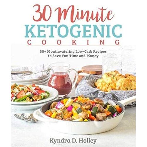 30-Minute Ketogenic Cooking
