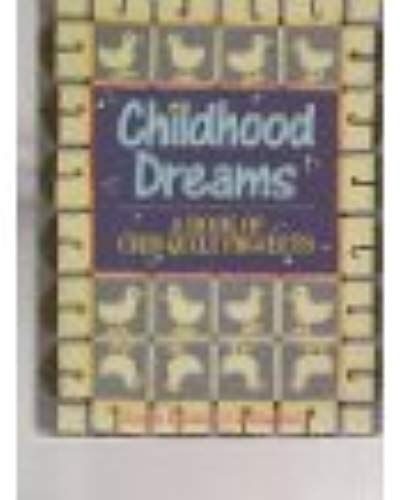 Childhood Dreams: Book Of Crib Quilt Patterns