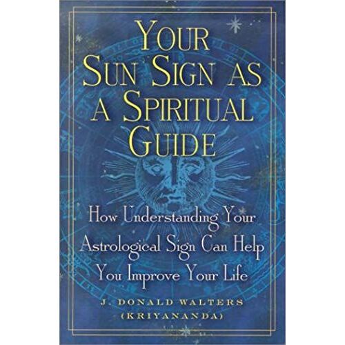 Your Sun Sign As A Spiritual Guide: How Understanding Your Astrological Sign Can Help You Improve Your Life