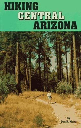 Hiking Central Arizona (Hiking Arizona)
