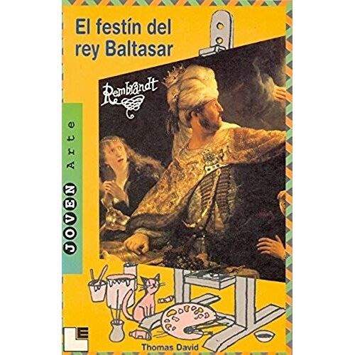 Rembrandt, El Festín Del Rey Baltasar