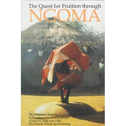 Dijk, R: The Quest For Fruition Through Ngoma
