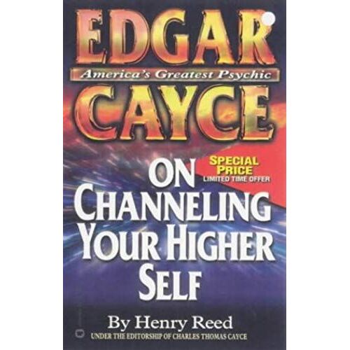 Edgar Cayce On Channeling Your Higher Self