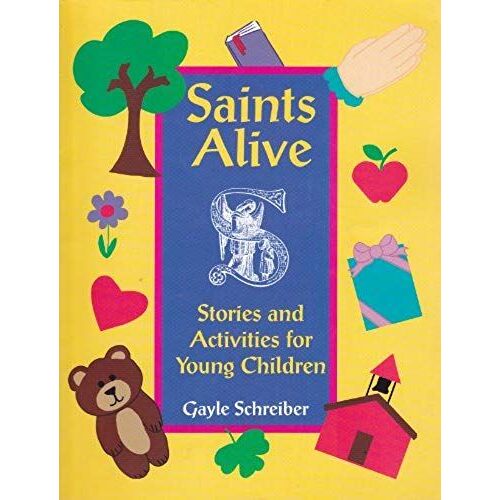 Saints Alive: Stories And Activities For Young Children