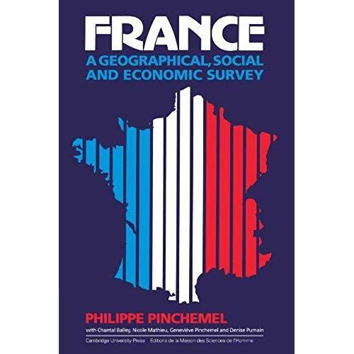 France: A Geographical, Social And Economic Survey