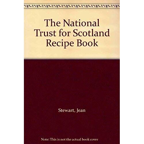 The National Trust For Scotland Recipe Book