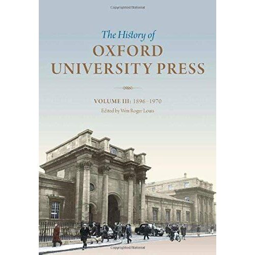 The History Of Oxford University Press, Volume Iii