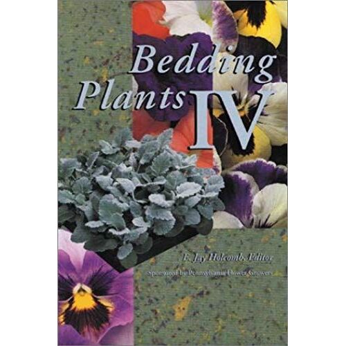 Bedding Plants Iv: A Manual On The Culture Of Bedding Plants As A Greenhouse Crop