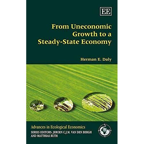 From Uneconomic Growth To A Steady-State Economy