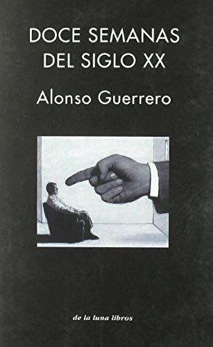 Guerrero Pérez, A: Doce Semanas Del Siglo Xx