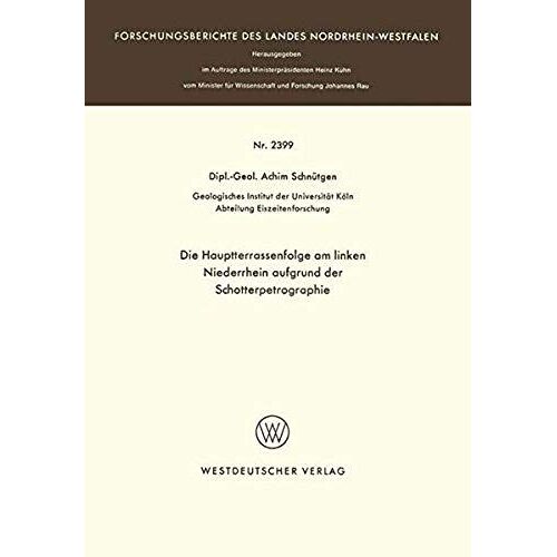Die Hauptterrassenfolge Am Linken Niederrhein Aufgrund Der Schotterpetrographie