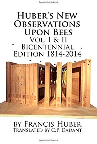 Huber's New Observations Upon Bees The Complete Volumes I & Ii
