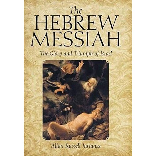 The Hebrew Messiah