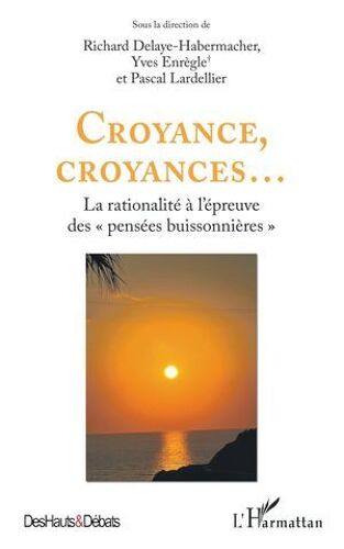 Croyance, Croyances...