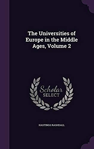 The Universities Of Europe In The Middle Ages, Volume 2