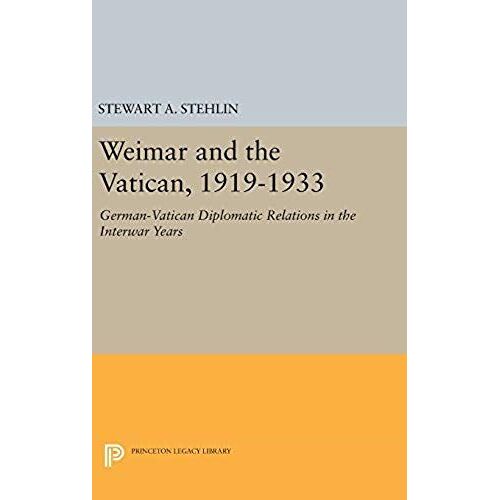 Weimar And The Vatican, 1919-1933