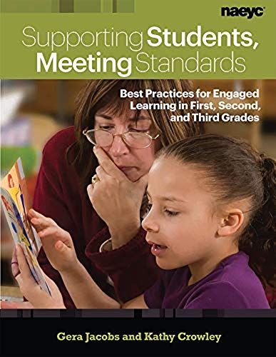 Supporting Students, Meeting Standards: Best Practices For Engaged Learning In First, Second, And Third Grades