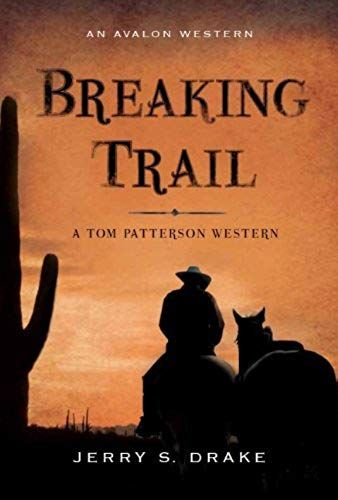 Breaking Trail (The Tom Patterson Western Series)