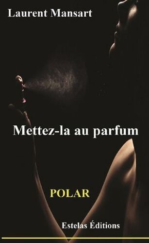 Mettez-La Au Parfum