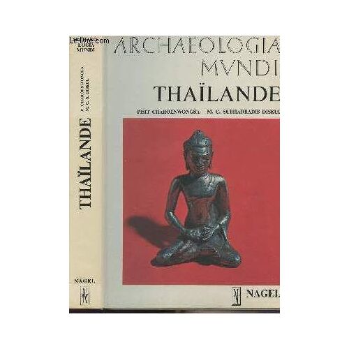 Thaïlande - Collection Archeologia Mundi