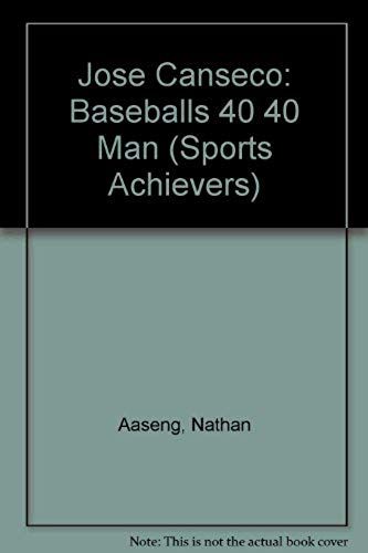 Jose Canseco: Baseballs 40 40 Man (Sports Achievers)
