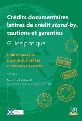 Crédits Documentaires, Lettres De Crédit Stand By, Cautions Et Garanties