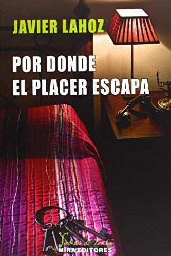 Lahoz Lostao, J: Por Donde El Placer Escapa