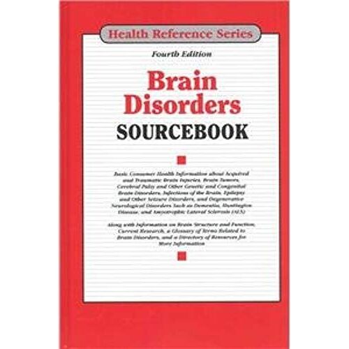 Brain Disorders Sourcebook