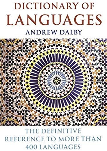 Dictionary Of Languages: The Definitive Reference To More Than 400 Languages