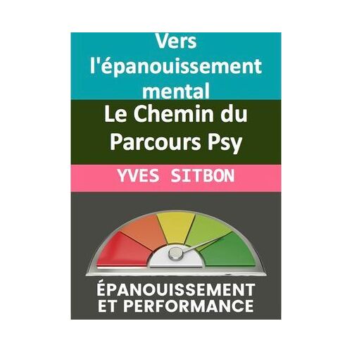 Vers L'épanouissement Mental : Le Chemin Du Parcours Psy