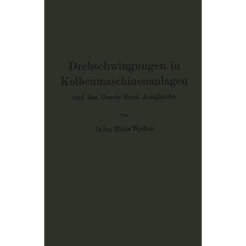 Drehschwingungen In Kolbenmaschinenanlagen Und Das Gesetz Ihres Ausgleichs