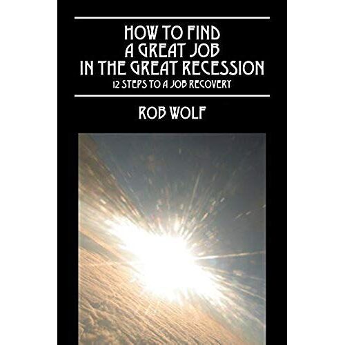 How To Find A Great Job In The Great Recession