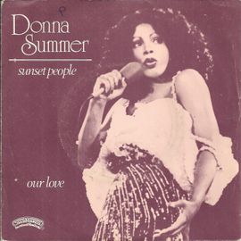 Sunset People (P. Bellotte - H. Faltermeyer - K. Forsey) 3'55 / Our Love (D. Summer - G. Moroder) 3'43