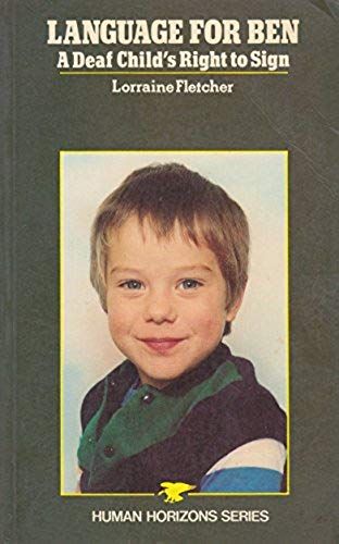 Language For Ben: A Deaf Child's Right To Sign