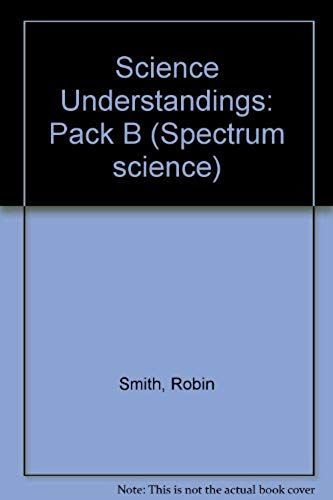 Science Understandings: Pack B (Spectrum Science)