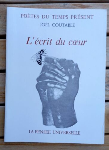 Joël Coutable - L'écrit Du Coeur ( Poètes Du Temps Présent 1994) La Pensée Universelle