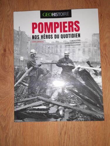 Pompiers Nos Héros Du Quotidien 