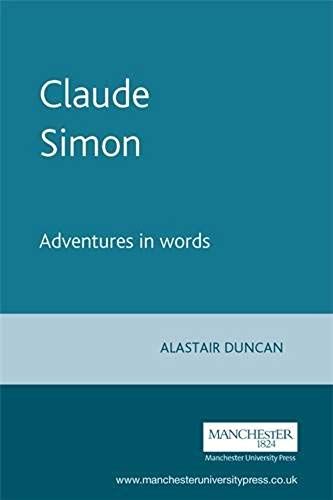 Claude Simon: Adventures In Words